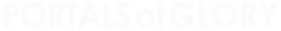 Portals of Glory